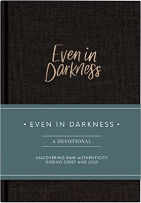 Even in Darkness: A Guided Grief Journal