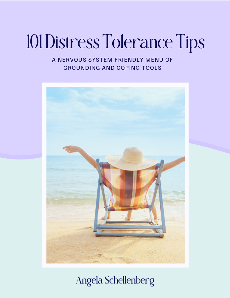 101 Distress Tolerance Tips, a free guide from Angela Schellenberg